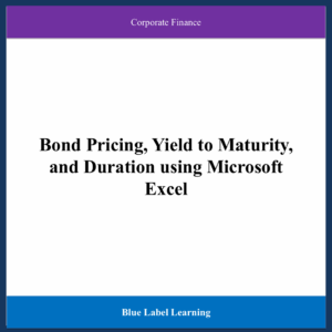 Bond Pricing, Yield to Maturity, and Duration using Microsoft Excel