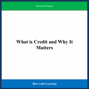 What is Credit and Why It Matters
