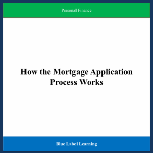 How the Mortgage Application Process Works