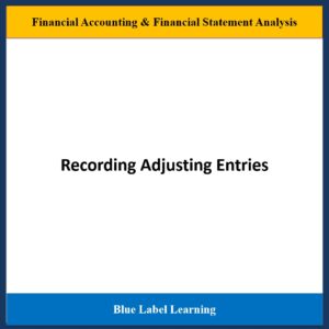 Recording Adjusting Entries