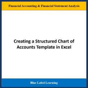 Creating a Structured Chart of Accounts Template in Excel​