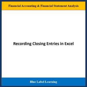 Recording Closing Entries in Excel